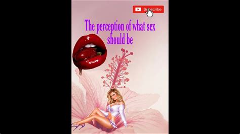 The Perception Of Sex How Do You Perceive Sex Youtube