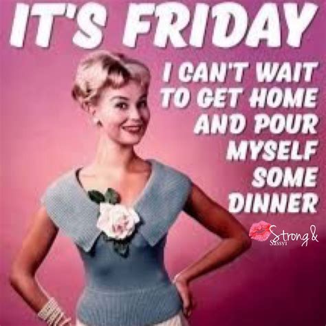Humor Its Friday Meme Pin By Kim Messina Slifco On Funniessarcasm