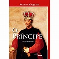 Livro - O Príncipe: Texto Integral - 4ª Ed 2015 - Nicolau Maquiavel ...