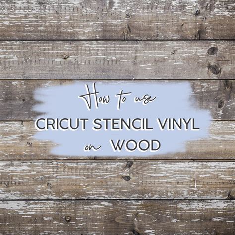 How To Use Cricut Stencil Vinyl On Wood Jk Crafts