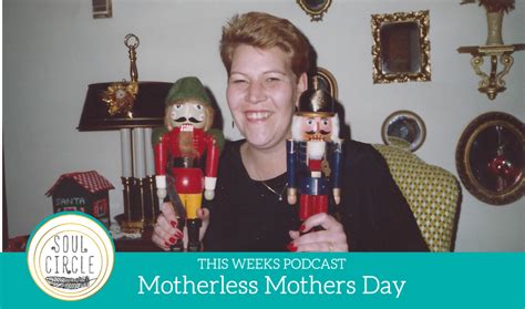 Podcast 25 Motherless Mothers Day — Jennifer Belthoff