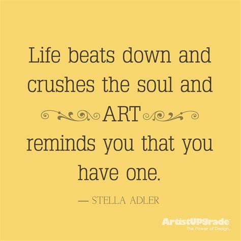 The play is not in the words, it's in you! "Life beats down and crushes the soul and art reminds you that you have one." -Stella Adler I ...