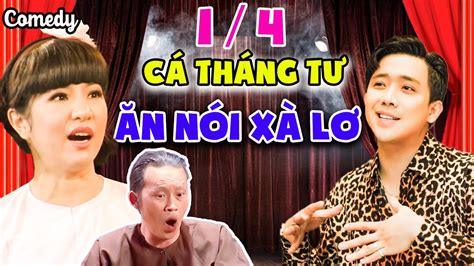 HÀi CÁ ThÁng TƯ Ăn NÓi XÀ LƠ Hài Trấn Thành Hoài Linh Thúy Nga HÀi ViỆt Nam 2023