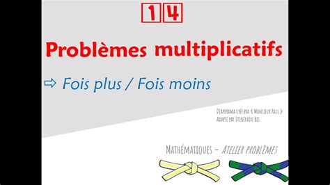 ProblÈmes 14 Problèmes Multiplicatifs Fois Plus Fois Moins Youtube