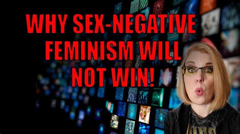 Why Sex Negative Feminism Will Not Win Youtube