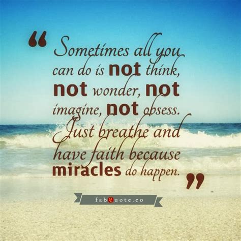 Positive Quotes For Life Miracles Do Happen