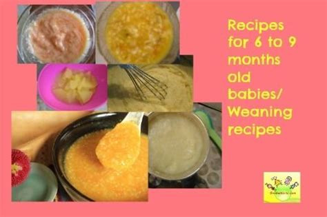 Weaning means to initiate solid food and slowly gradually withdrawing the supply of mother's breast. Indian baby food recipes 6-9 month old | kids | Pinterest ...