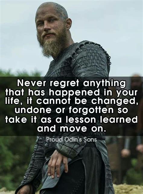 Pin By Steve Burton On Feels Truths And Words Viking Quotes Ragnar