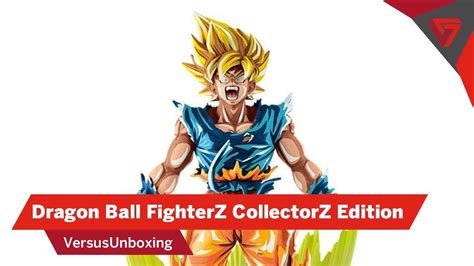 Posts must be relevant to dragon ball fighterz. VersusUnboxing | Dragon Ball FighterZ CollectorZ Edition ...