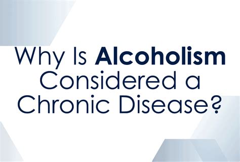 Why Alcoholism And Addiction Is A Chronic Disease