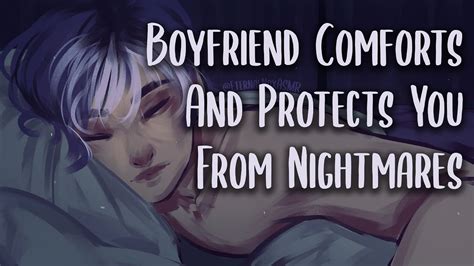 Boyfriend Comforts And Protects You From Nightmares M4a M4f M4m