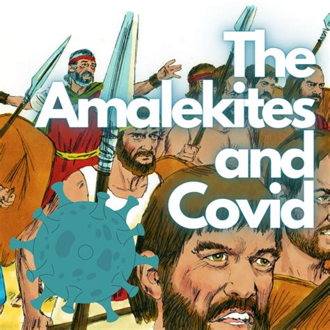 The Amalekites And Covid Landmark Porterville Ca