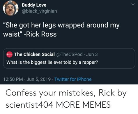 Buddy Love She Got Her Legs Wrapped Around My Waist Rick Ross The Chicken Social Jun 3 Ecial