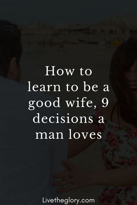 How To Learn To Be A Good Wife 9 Decisions A Man Loves In 2021 Good