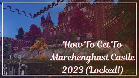Sso Climbing How To Get To Marchenghast Castle 2023 Locked Youtube