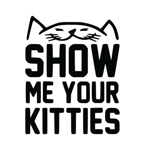 Show Me Your Kitties Tandg Vinyl