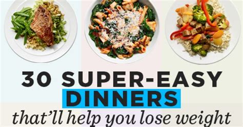 30 Super Easy Dinners Help You Lose Weight Weight Loss Recipes