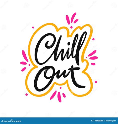Chill Out Hand Drawn Vector Lettering Phrase Modern Typography Stock Illustration