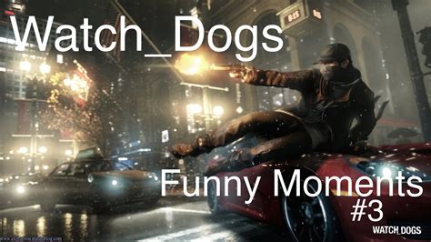 Watch Dogs Funny Moments 3 Voertuigen Youtube
