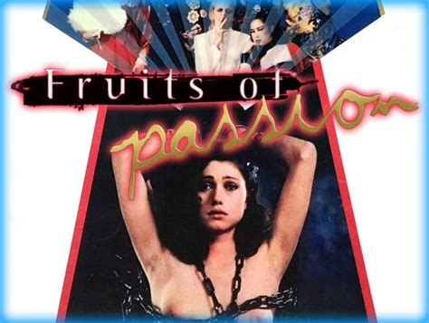 Fruits Of Passion 1981 Movie Review Film Essay