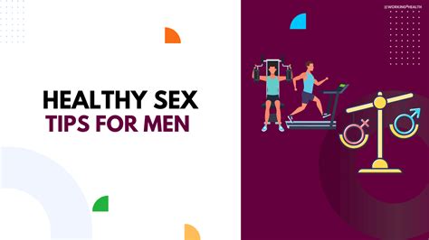 10 Healthy Sex Tips For Men Working For Health