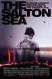 The Salton Sea | Val kilmer, Salton sea, Good movies