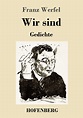 Wir sind - Franz Werfel (Buch) – jpc