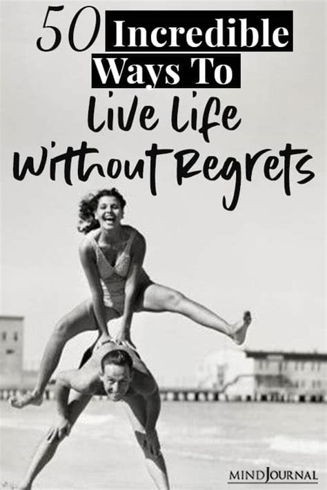 50 Incredible Ways To Live Life Without Regrets