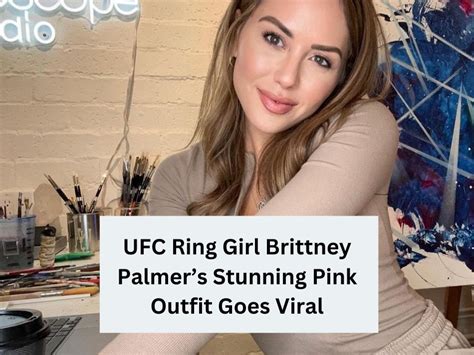 Ufc Ring Girl Brittney Palmer S Stunning Pink Outfit Goes Viral