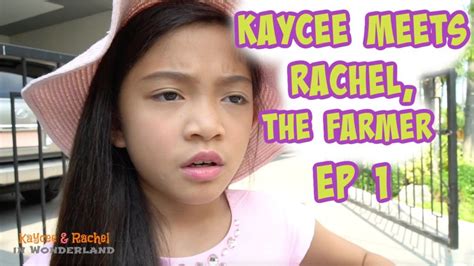 KAYCEE MEETS RACHEL THE FARMER EP1 Kaycee Rachel Old Videos