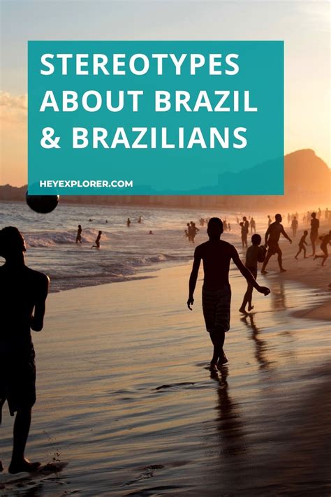 Debunking Stereotypes About Brazil And Brazilians