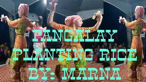 Pangalay Planting Rice Bymarna Youtube