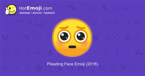 It's in the emojis category. 🥺 Pleading Face Emoji Meaning with Pictures: from A to Z
