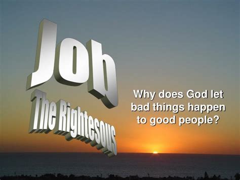 Ppt Why Does God Let Bad Things Happen To Good People Powerpoint