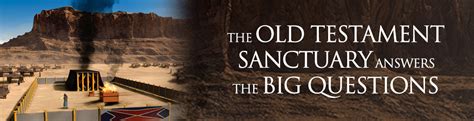 The Old Testament Sanctuary Answers The Big Questions Mar 18th 2021
