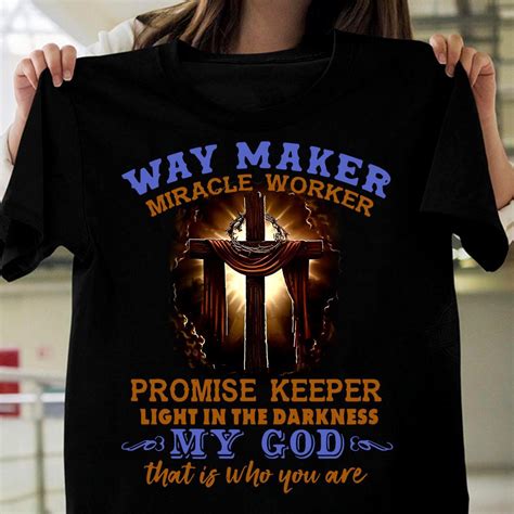 My God Way Maker Miracle Worker Shirt