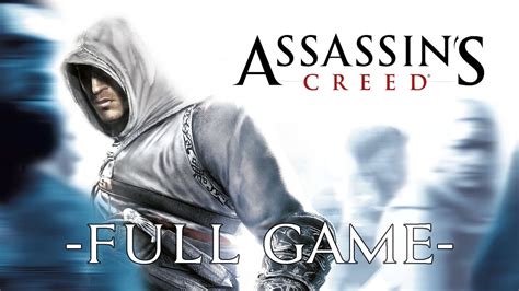 Assassin S Creed Full Game Nocommentary Gameplay Walkthrough Youtube