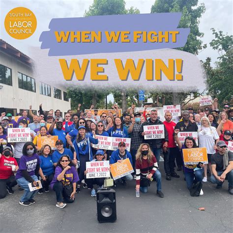 When We Fight We Win South Bay Afl Cio Labor Council
