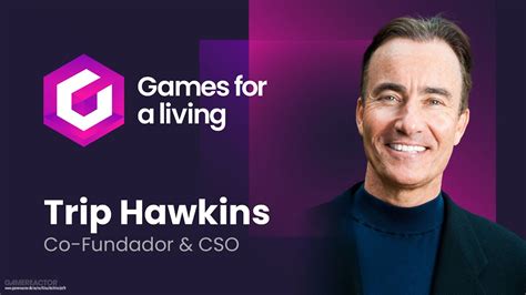Ea Founder Trip Hawkins New Chief Strategy Officer Of Spanish Games For