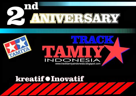 Selamat Hari Jadi Track Tamiya Indonesia Ke 2 Track Tamiya Indonesia