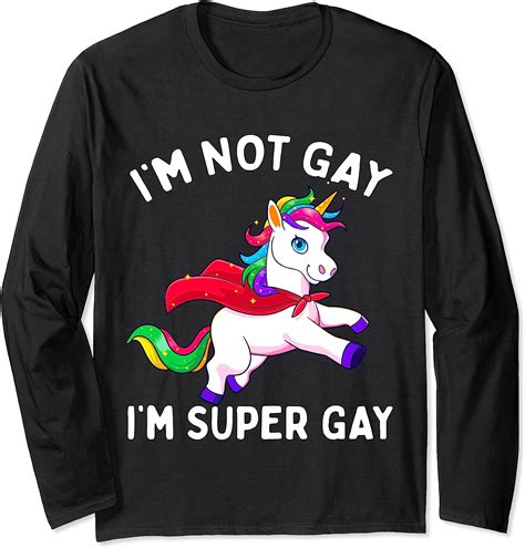 Gay Unicorn LGBT Pride Flag LGBTQ I M Not Gay I M Super Gay Long Sleeve