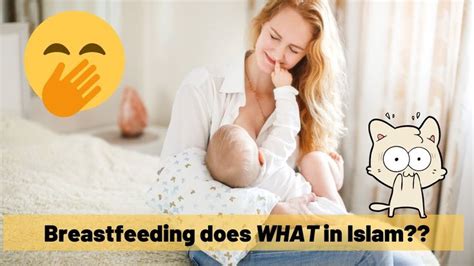 the strange rule of how breastfeeding makes you related in islam breastfeeding islam make