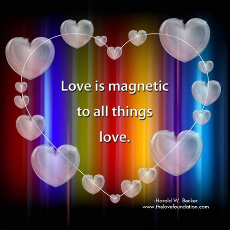 A Heart Shaped Frame With The Words Love Is Magnetic To All Things Love