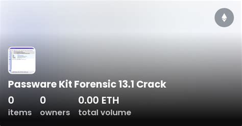 Passware Kit Forensic 131 Crack Collection Opensea