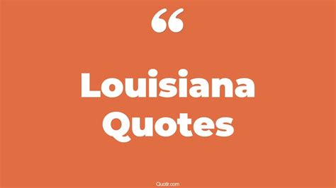 105 Wonderful Louisiana Quotes John Kennedy Louisiana Senator Kennedy