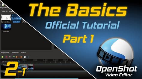 The Basics Part 1 Openshot Video Editor Tutorial Youtube