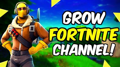 How To Grow A Fortnite Youtube Channel Youtube
