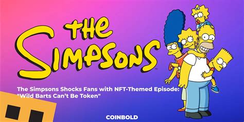 The Simpsons Shocks Fans With Nft Themed Episode “wild Barts Cant Be