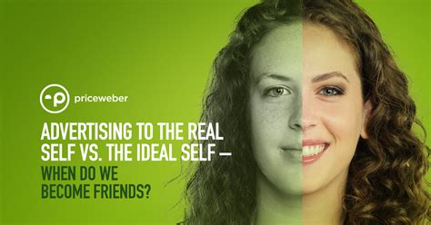 Advertising To The Real Self Vs Ideal Self Priceweber