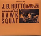 J B Hutto: Hawk Squat (CD) – jpc